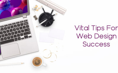 Vital Tips For Web Design Success